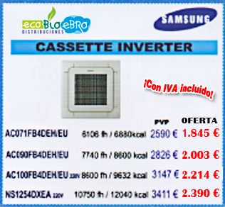Oferta CASSETTE <span style='color:red;'>FINALIZACIÓN DE CAMPAÑA</span> SAMSUNG CASSETTE INVERTER