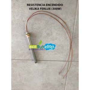 RESISTENCIA-ENCENDIDO-VELIKA-FERLUX-(300W)-ECOBIOEBRO